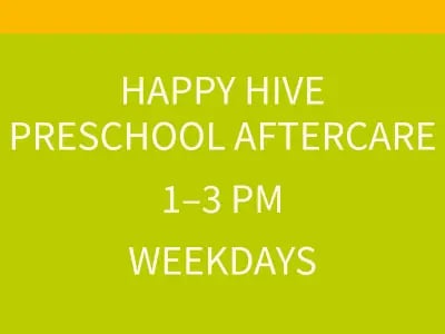Happy Hive Preschool Aftercare 1