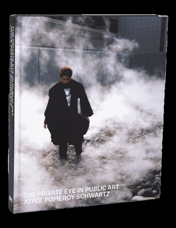 Joyce Pomeroy Schwartz: The Private Eye In Public Art 1