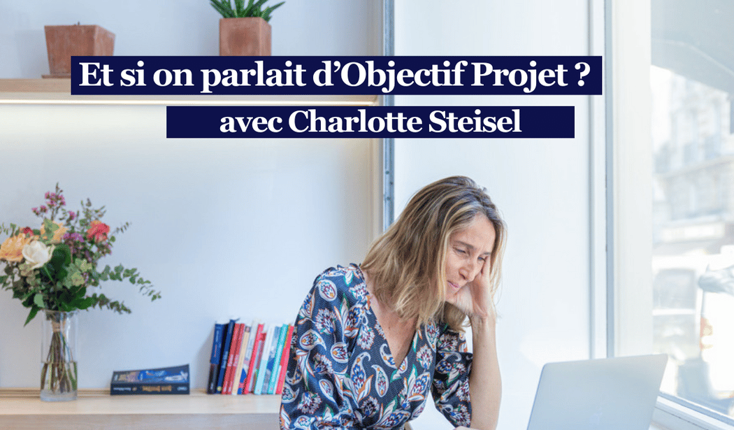 Et si on parlait d'objectif projet ? 1