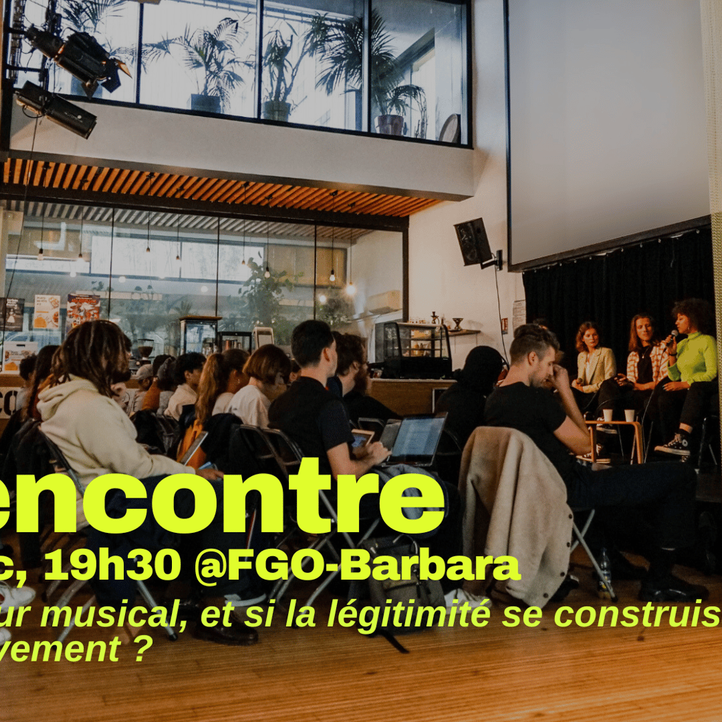 Rencontre Ingénieuses n°3 : Secteur musical, et si la légitimité se construisait collectivement ? 1