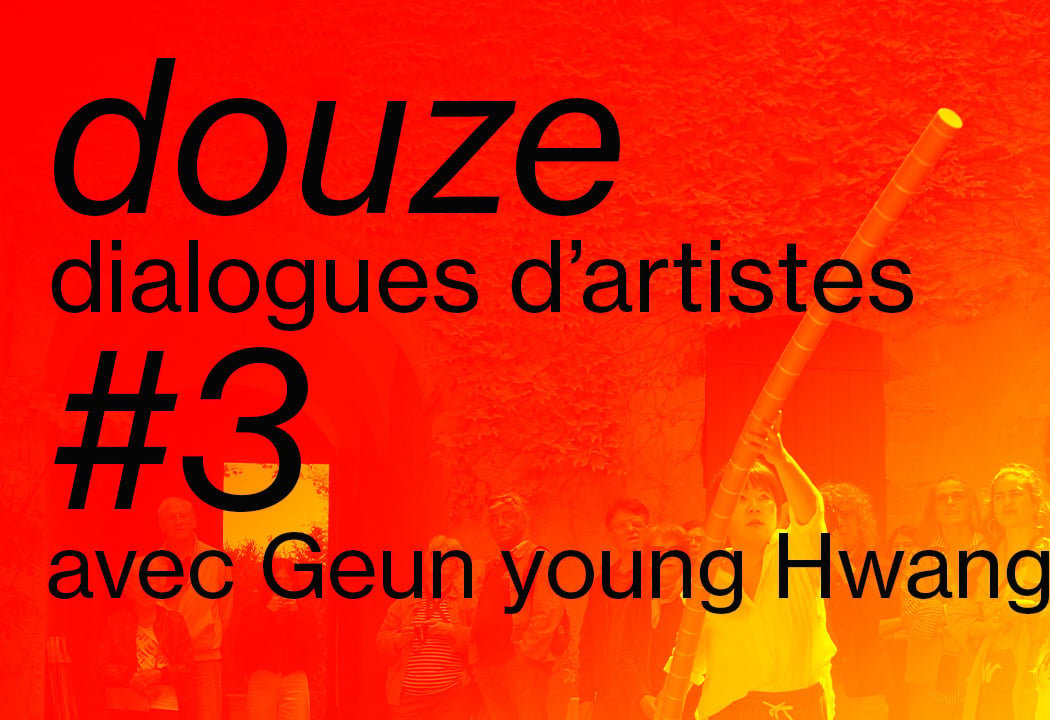 Douze : Dialogues d’artistes 1
