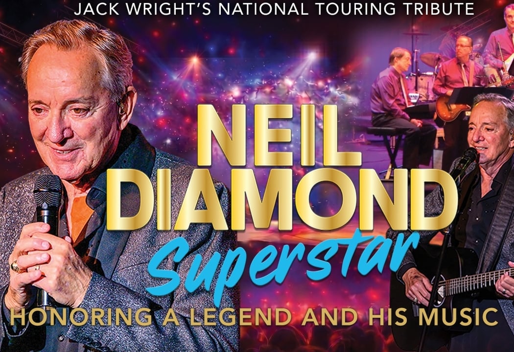 Jack Wright's National Touring Tribute: NEIL DIAMOND SUPERSTAR Tribute Concert