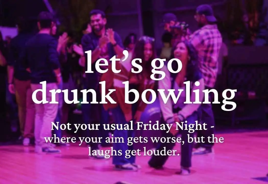 Drunk Bowling: Not your usual Friday 1