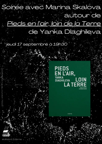 Rencontre avec Marina Skalova pour sa traduction de Pieds en l'air, loin la terre, de Yanka Diaghileva