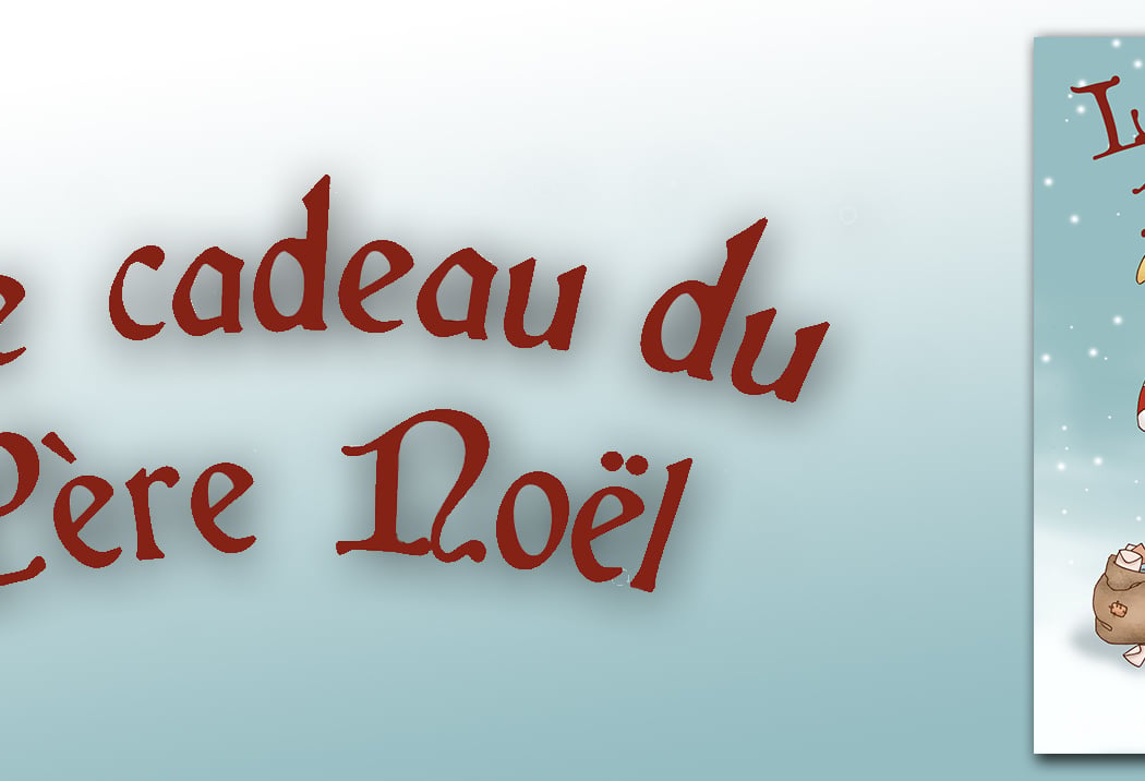 Le Cadeau du Père-Noël 1