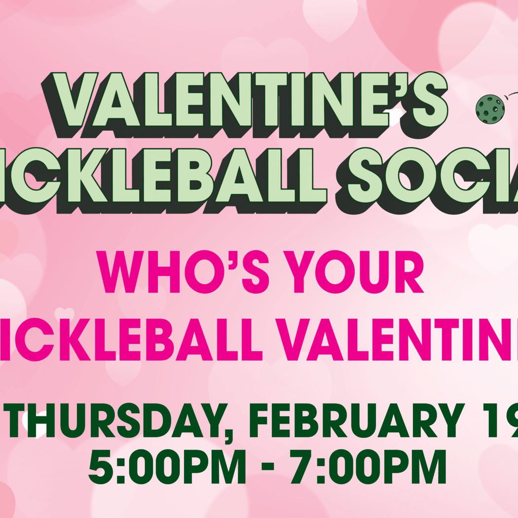 Valentine’s Pickleball Social 1