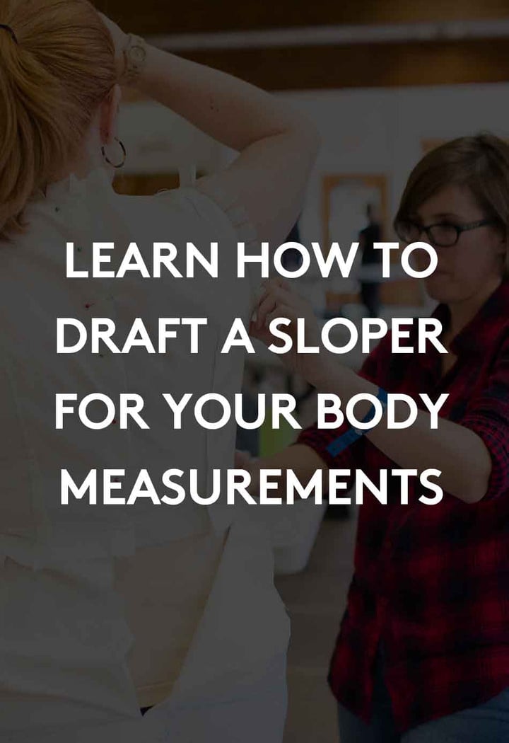 Patternmaking: Draft a Sloper for Your Body 1