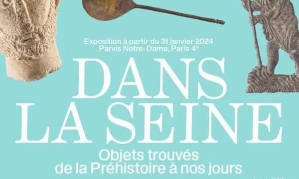 Exhibition: In the Seine - Objects Found from Prehistory to the Present Day 1