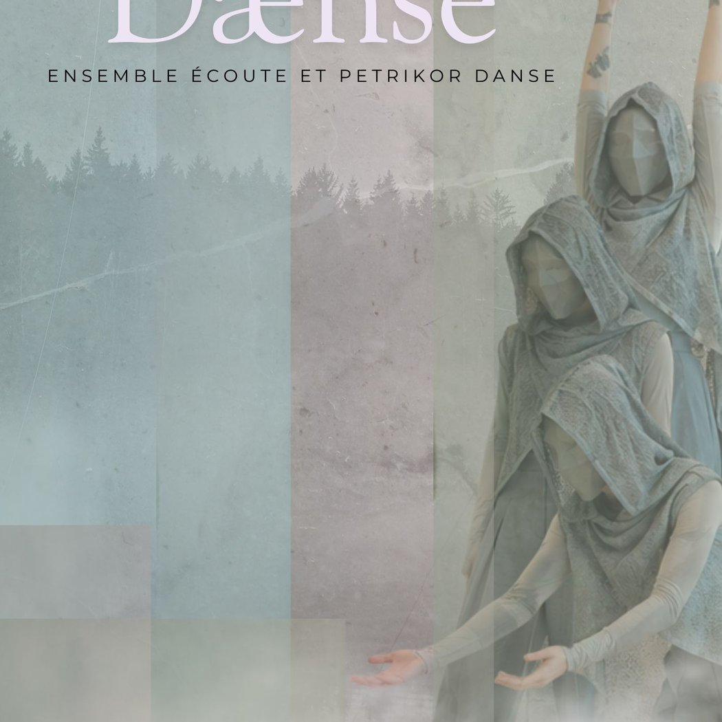 Daense Ensemble Écoute & Petrikor Danse