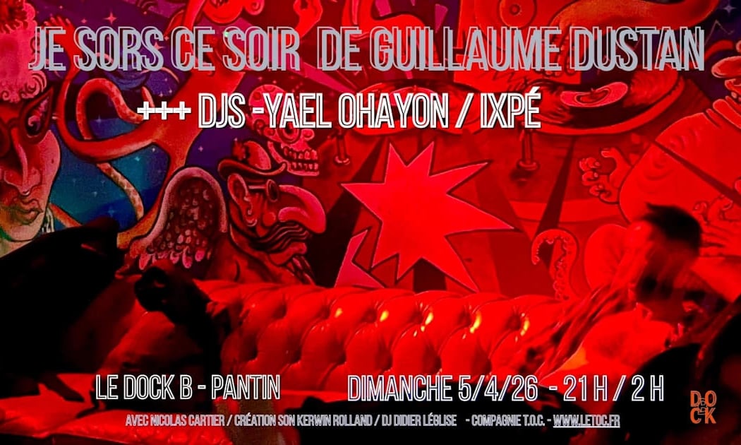 Je Sors Ce Soir De Guillaume Dustan - Spectacle Et Dj Set 1