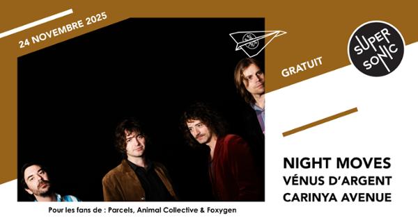 Night Moves • Vénus d’Argent • Carinya Avenue 1