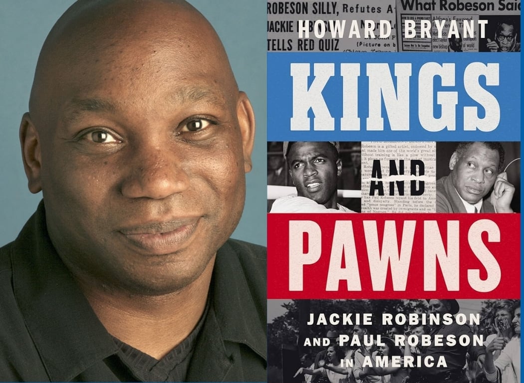 Kings and Pawns: Howard Bryant on Jackie Robinson, Paul Robeson, and America 1