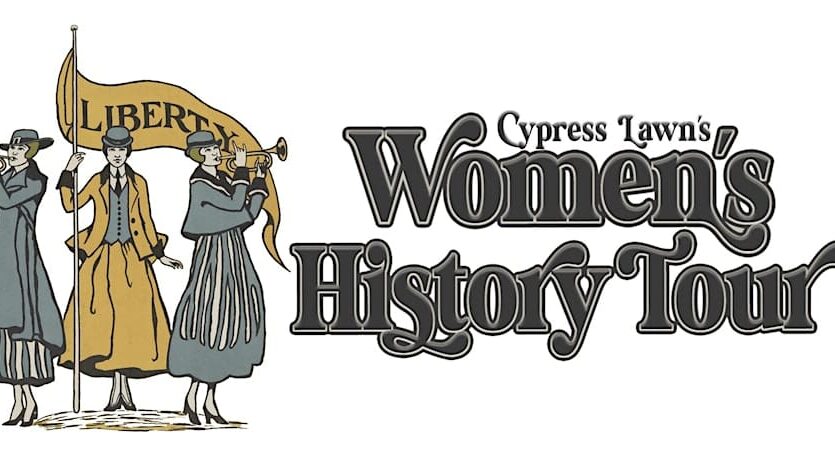 Cypress Lawn Women’s History Trolley Tour 1