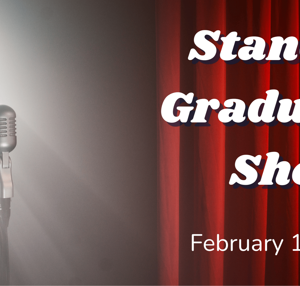 Stand Up Graduation Show 1