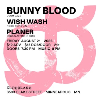 Bunny Blood, Wish Wash, Planer 1