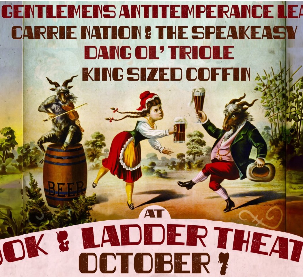 Carrie Nation And The Speakeasy w/ King-Sized Coffin, Dang Ol' Tri'ole & The Gentlemen's Anti-Temperance League