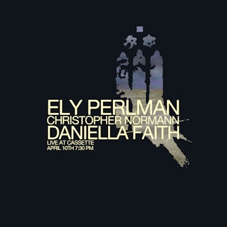 ELY PERLMAN, CHRISTOPHER NORMANN, DANIELLA FAITH 1