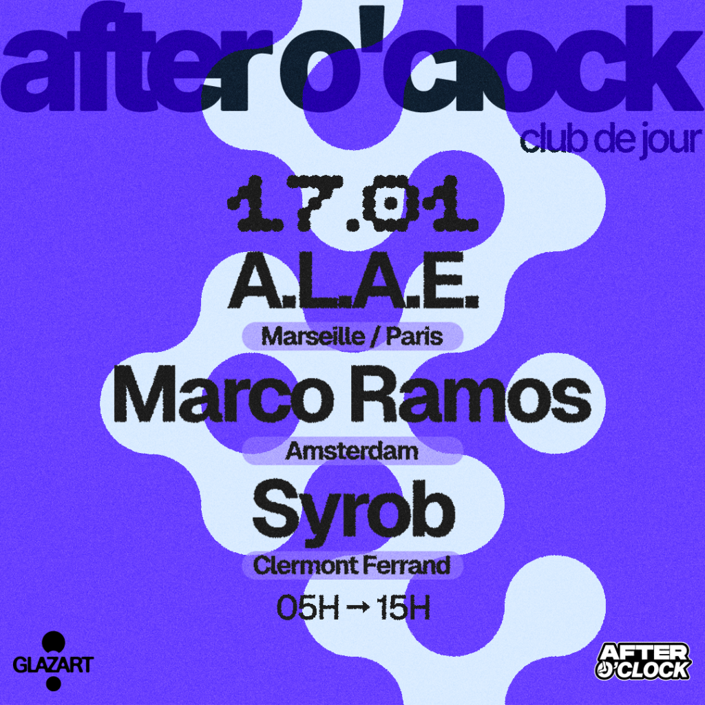 AFTER O’CLOCK : MARCO RAMOS, A.L.A.E, SYROB 1