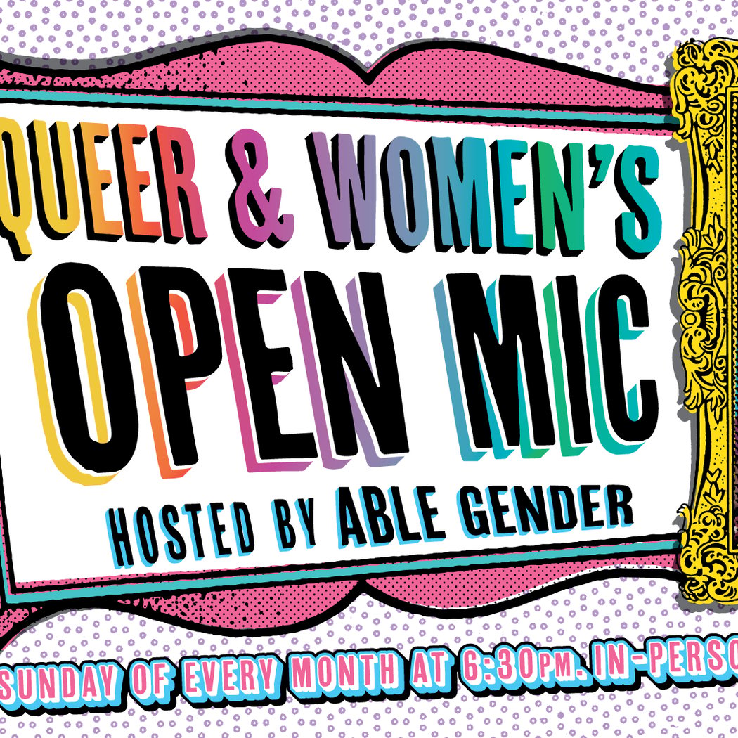 QUEER AND WOMEN'S OPEN MIC 1