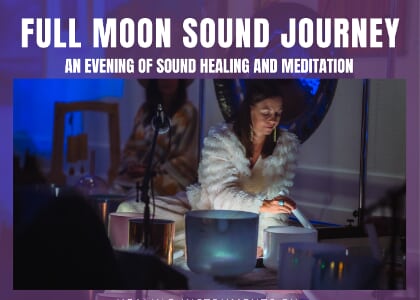 Full Moon Sound Journey - An Evening Of Sound Healing and Meditation 1