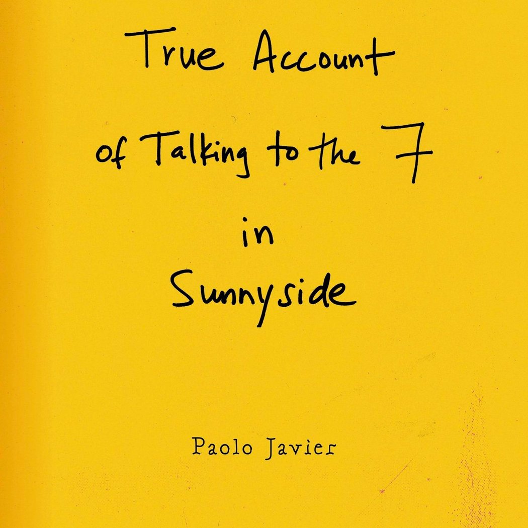 PAOLO JAVIER: TRUE ACCOUNT OF TALKING TO THE 7 IN SUNNYSIDE 1