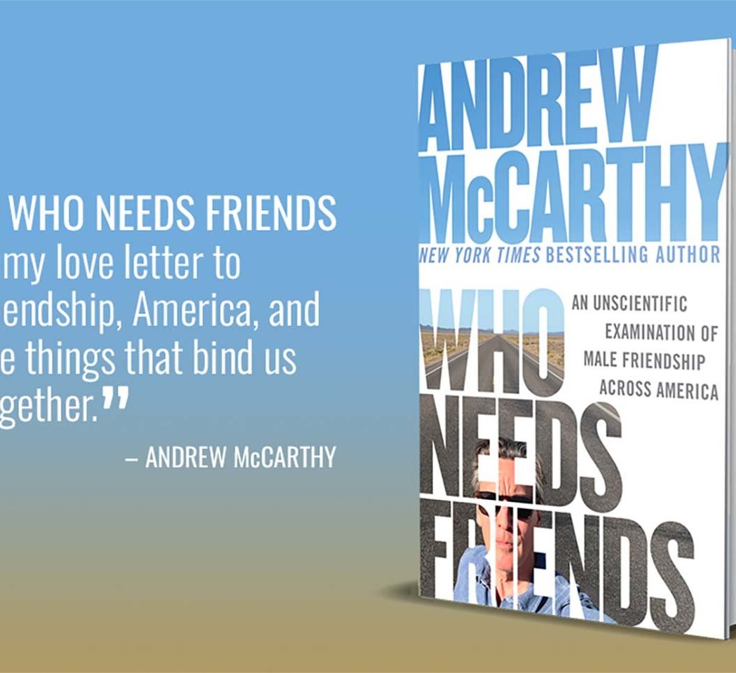 Andrew McCarthy - Who Needs Friends? 1