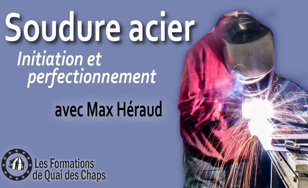 Soudure Acier : Initiation et Perfectionnement avec Maxime Héraud 1