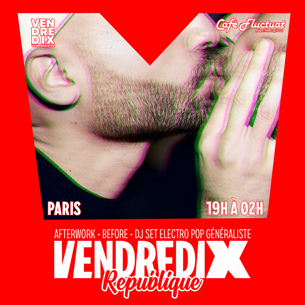 VendrediX République 1