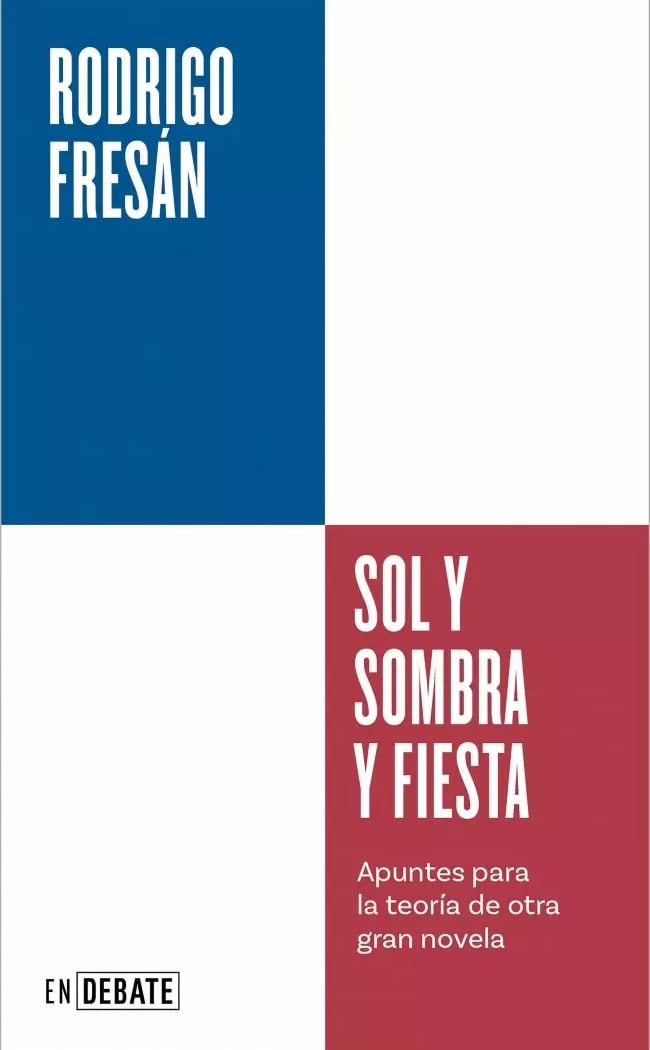 Sol y sombra y fiesta Rodrigo Fresán