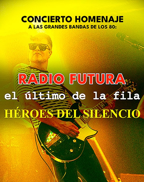 Tributo Radio Futura, El Último de la Fila y Héroes del Silencio 1