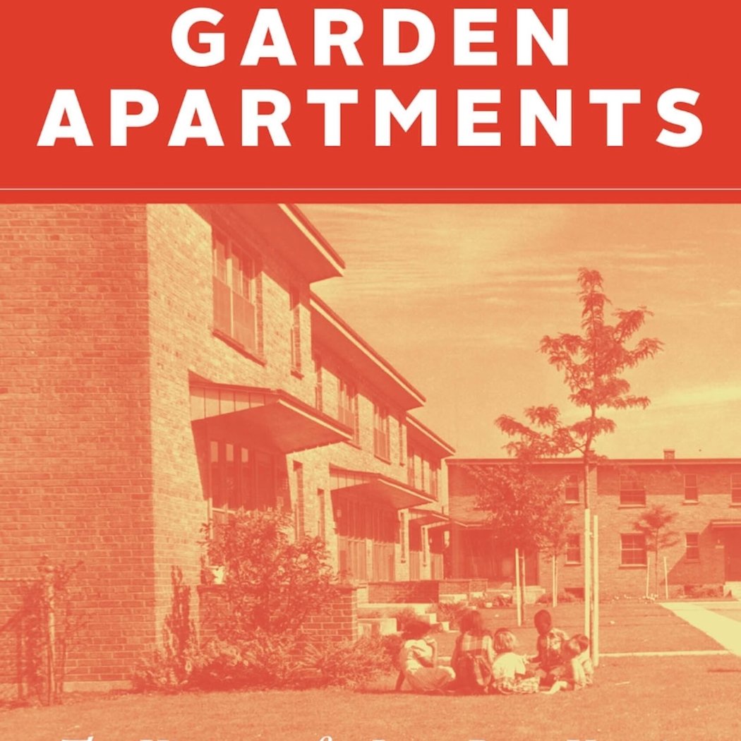 Garden Apartments: The History of Low-Rent Utopia 1
