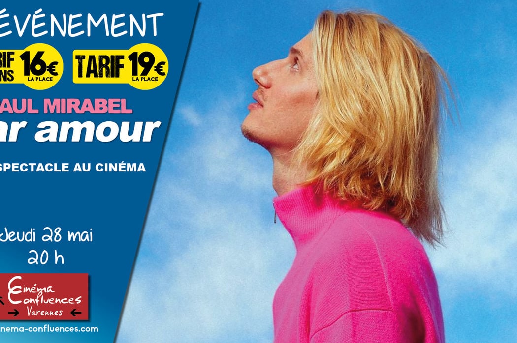 PAUL MIRABEL - PAR AMOUR : Le spectacle au Cinéma 1