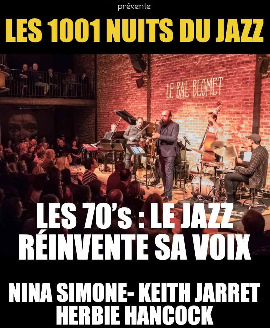 LES 1001 NUITS DU JAZZ – LES 70’s : LE JAZZ RÉINVENTE SA VOIX 2