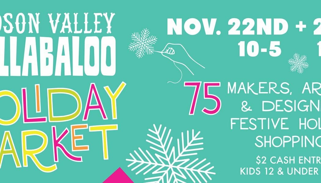 Hudson Valley Hullabloo Holiday Market 1