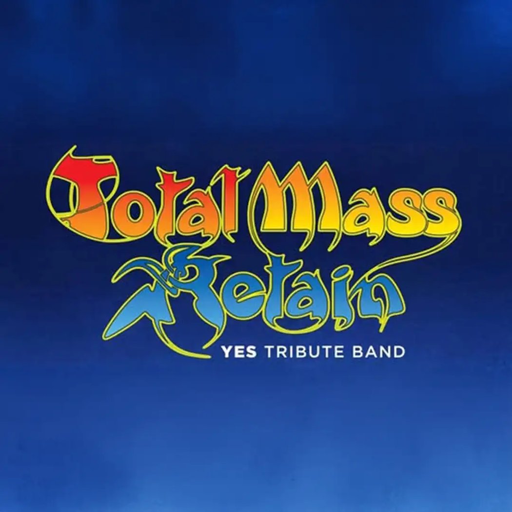 Total Mass Retain - YES Tribute Band 1