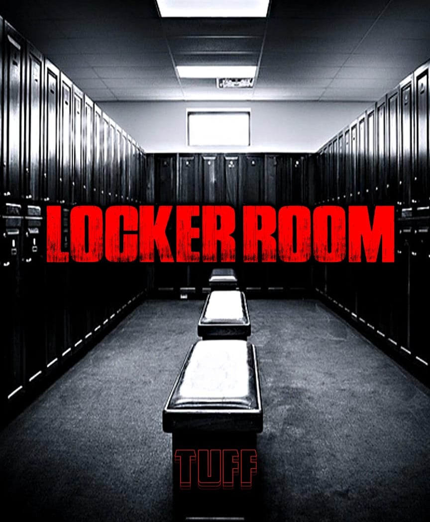 LOCKER ROOM by TUFF 1