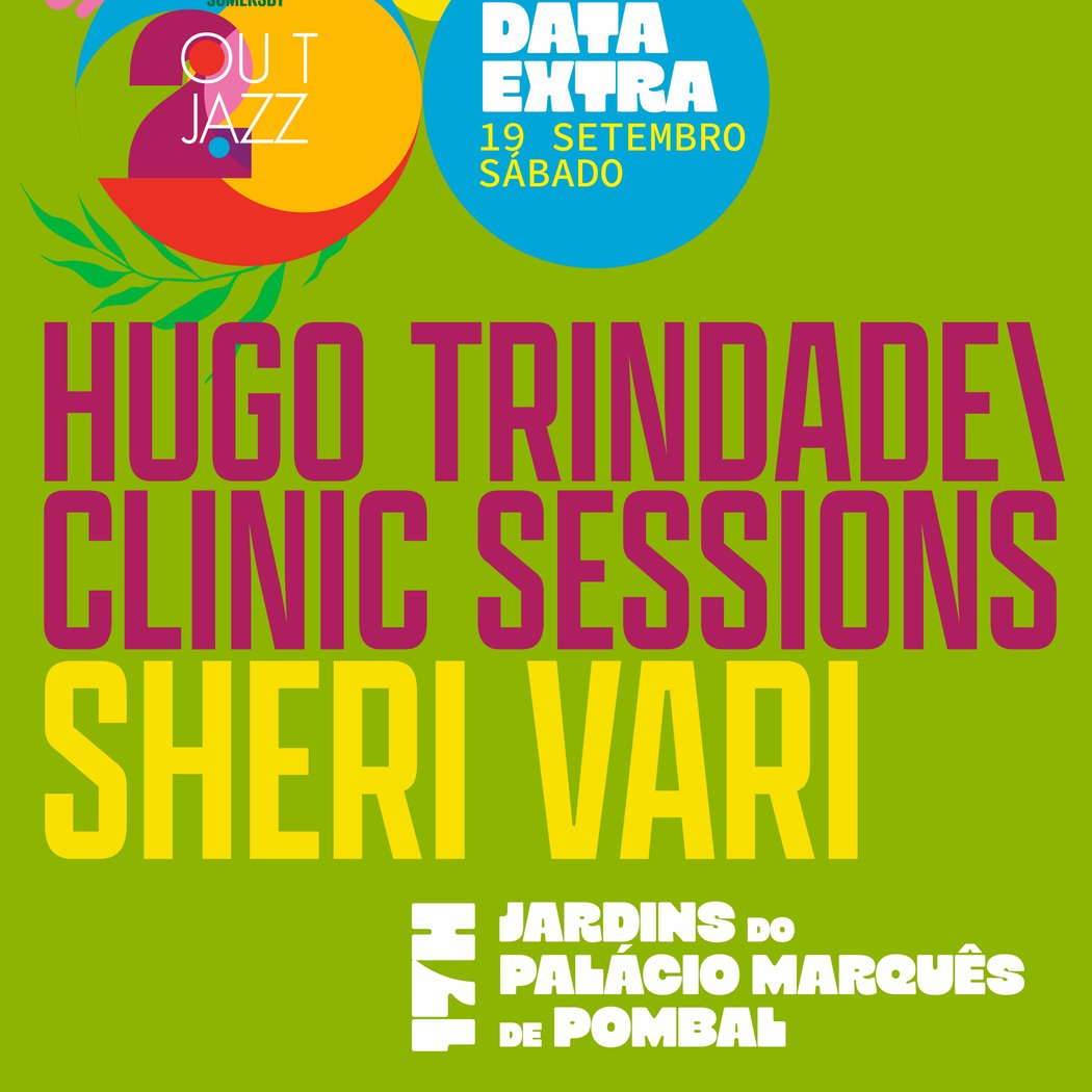 OUT JAZZ - DATA EXTRA with Hugo Trindade, Clinic Sessions and Sheri Vari
