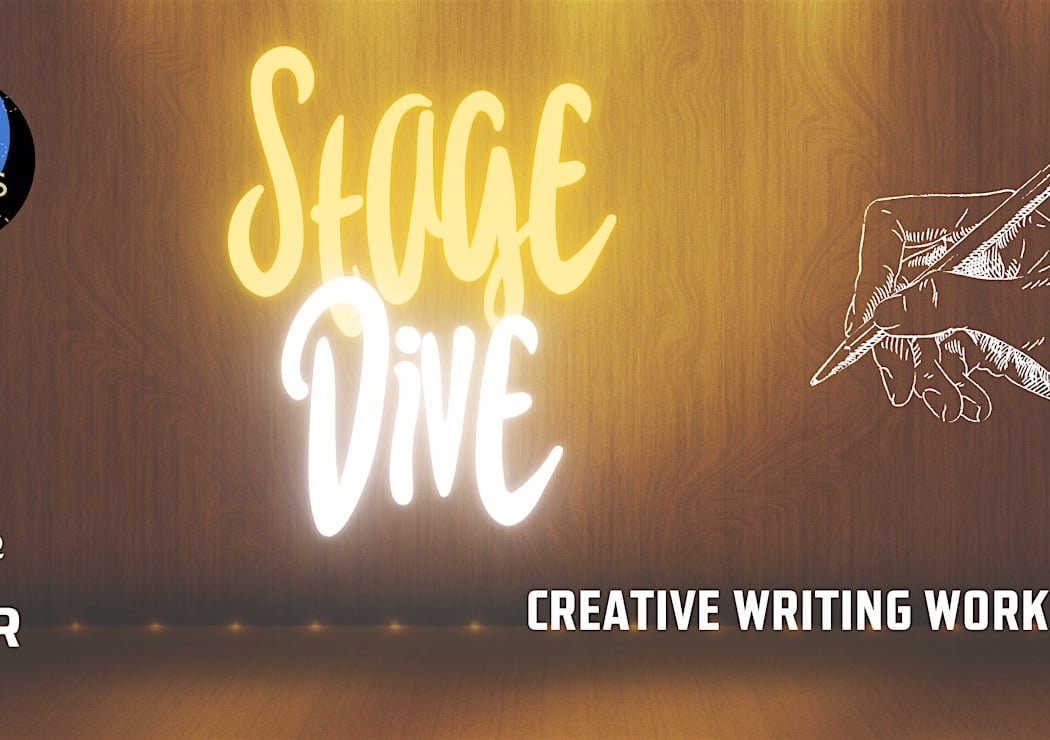 Stage Dive: Creative Writing Workshop 1