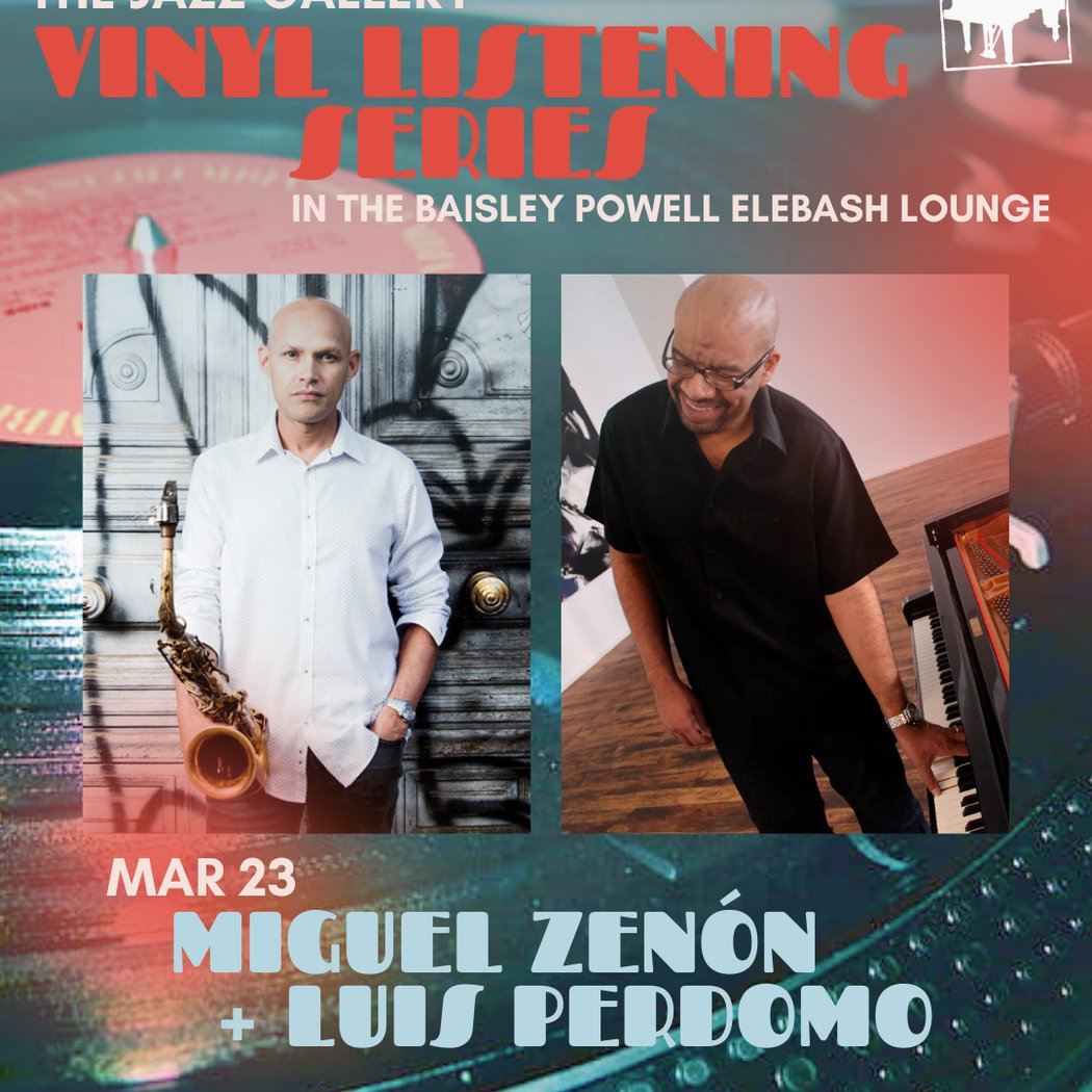 Vinyl Listening Series - Miguel Zenón + Luis Perdomo 1