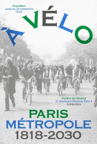À Vélo : Paris Métropole 1818-2030 1
