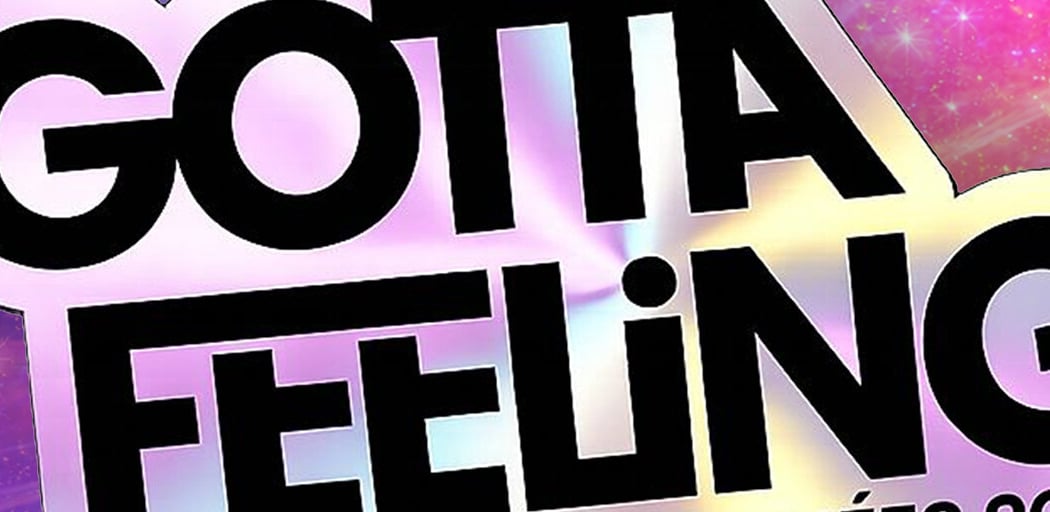 I GOTTA FEELING 1