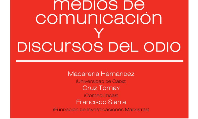 Medios de comunicación y discursos del odio 1