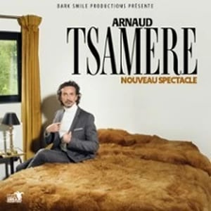 Arnaud Tsamère - Nouveau spectacle - Tournée 1