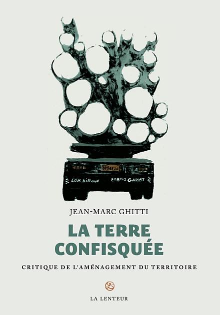 La Terre confisquée: Rencontre avec Jean-Marc Ghitti 1