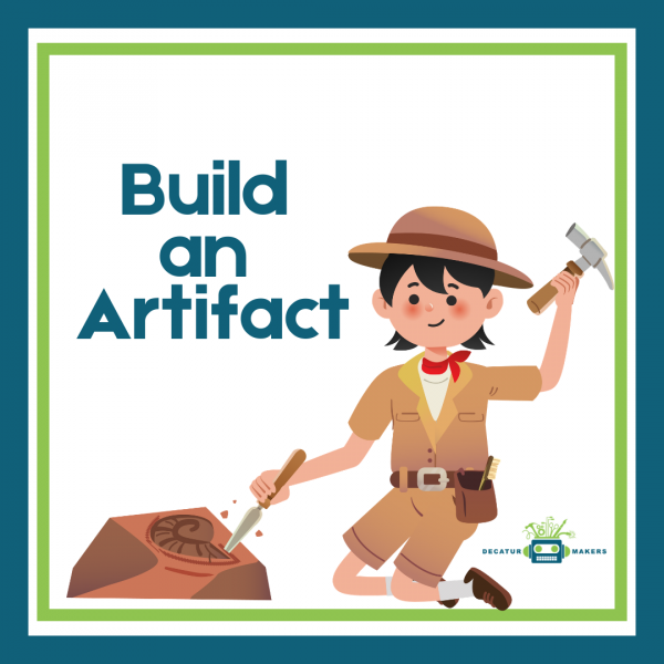 Build an Artifact with Decatur Makers 1