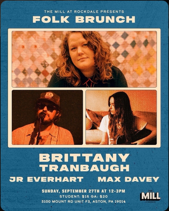 The Mill at Rockdale: Brittany Ann Tranbaugh + JR Everhart + Max Davey Folk Brunch