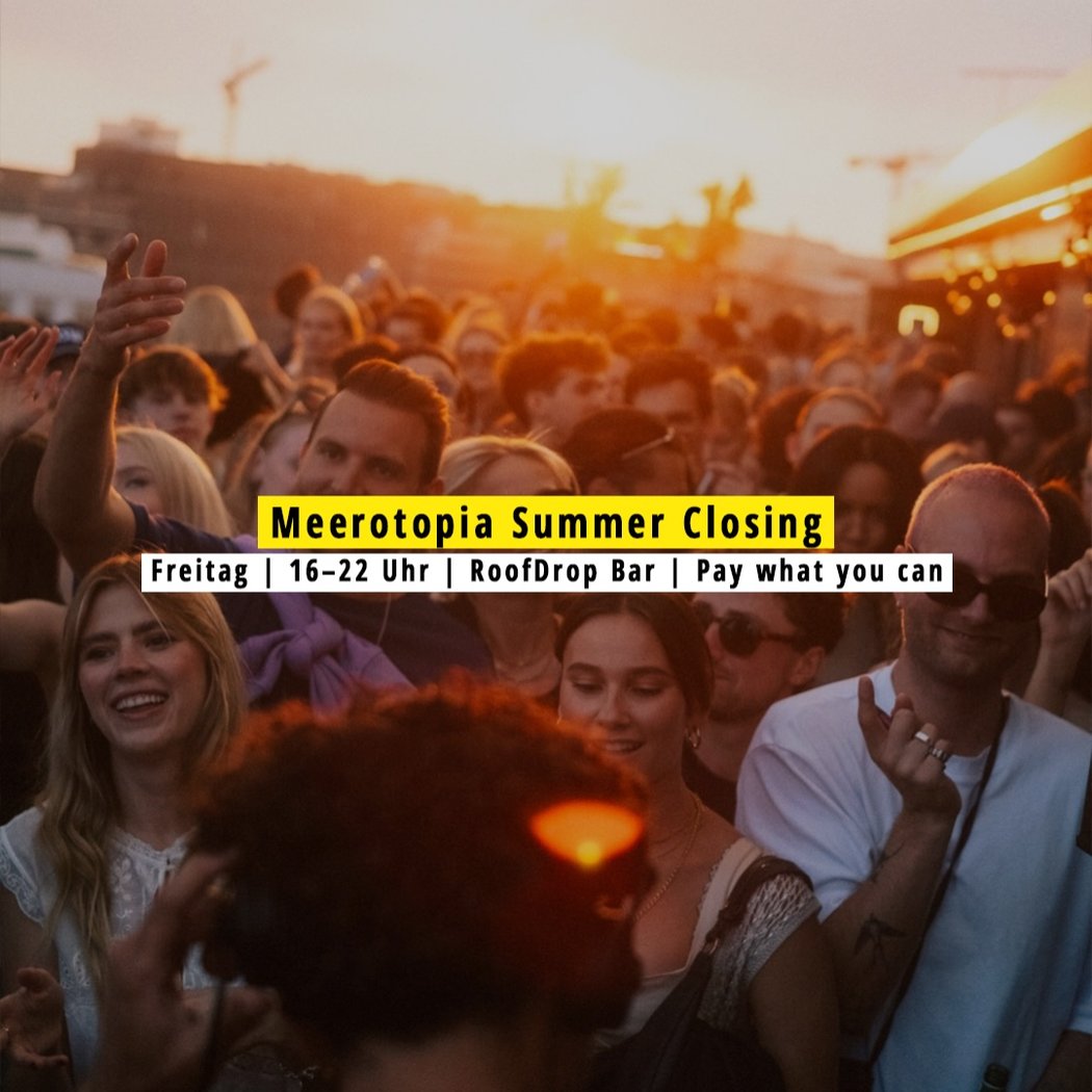 Meerotopia Summer Closing 1