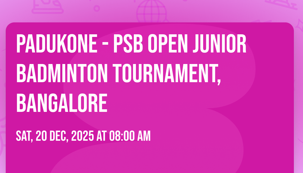 Padukone - PSB Open Junior Badminton Tournament 1