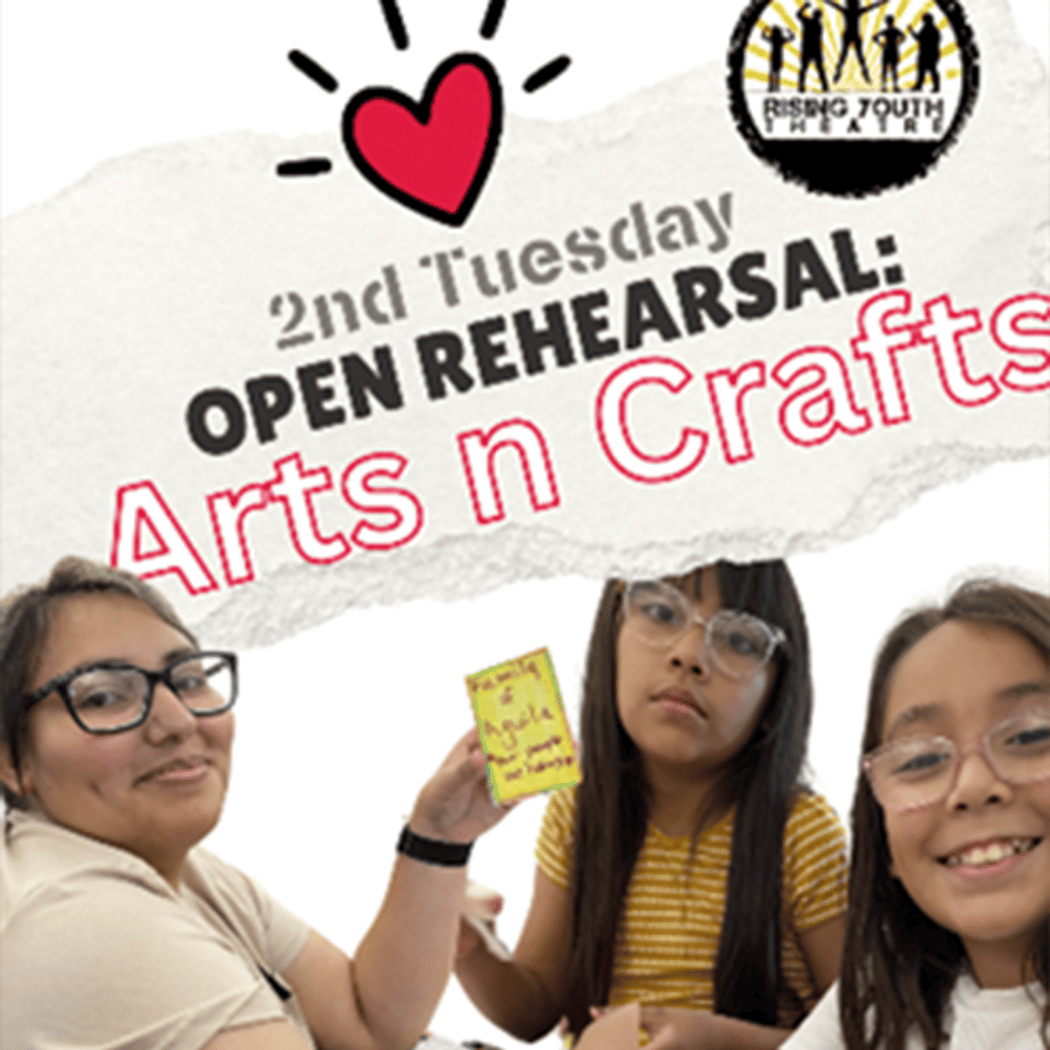 Open Rehearsal Arts n Crafts