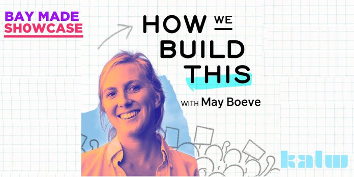 Bay Made Showcase: How We Build This with May Boeve 1